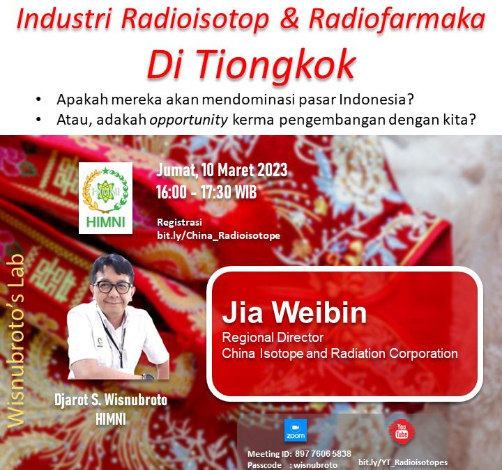 Webinar HIMNI: Industri Radioisotop & Radiofarmaka di Tiongkok