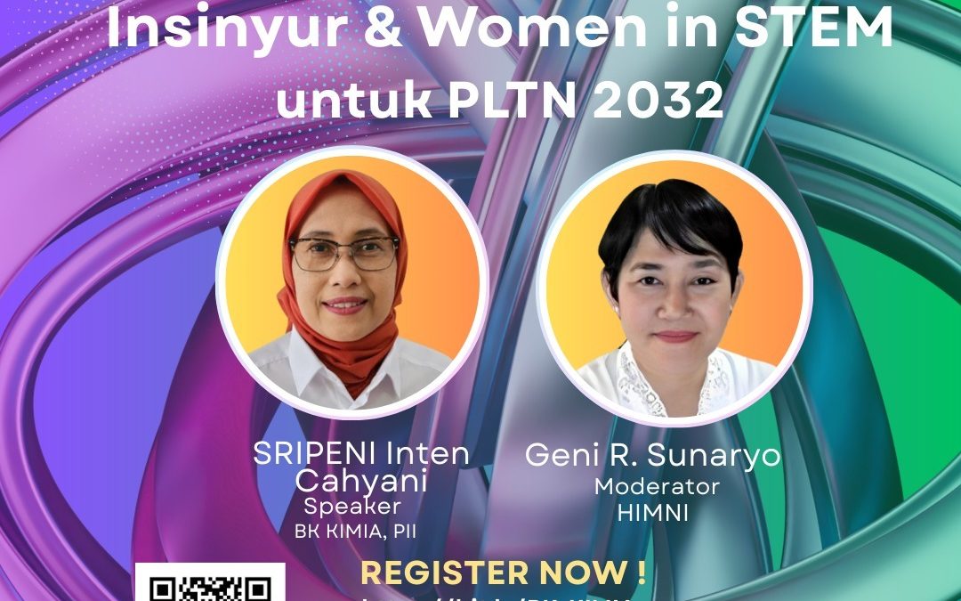 Insinyur & Women in STEM untuk PLTN 2032