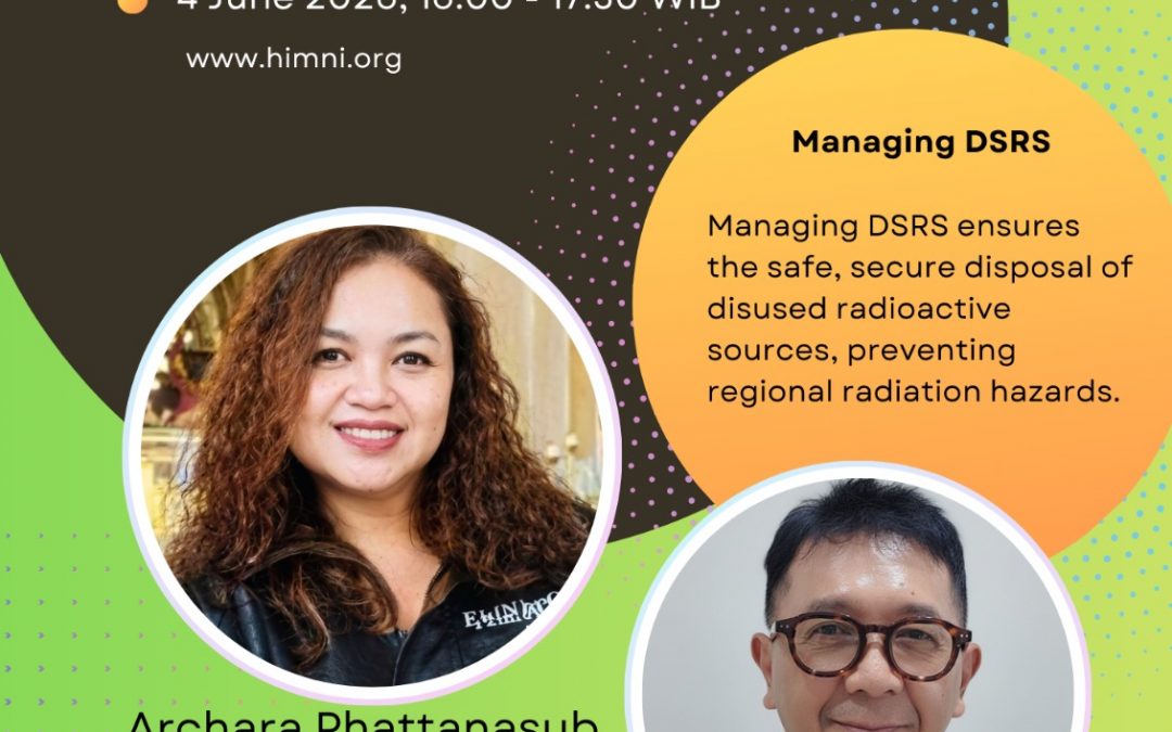 ⚛️Webinar HIMNI: “Managing Disused Sealed Radioactive Sources: Best Practices from Thailand”